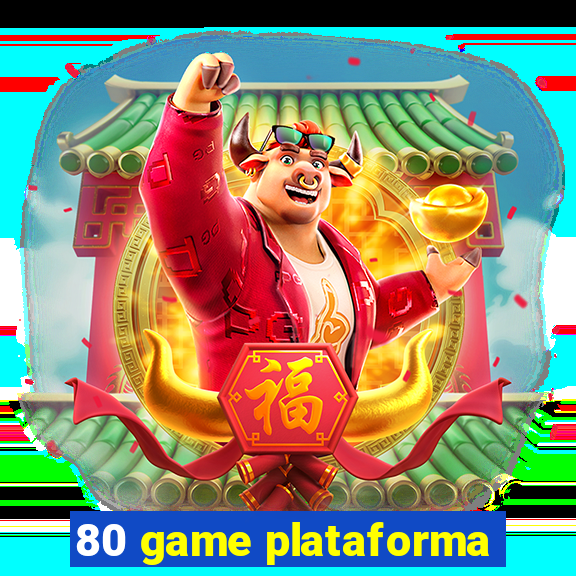 80 game plataforma